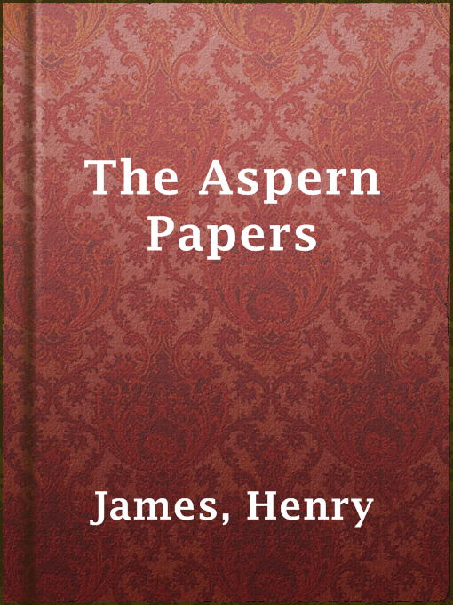 Title details for The Aspern Papers by Henry James - Wait list